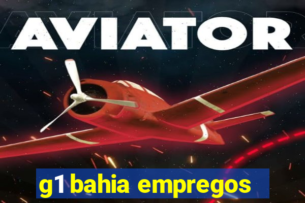 g1 bahia empregos
