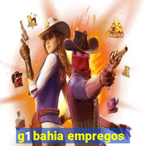 g1 bahia empregos