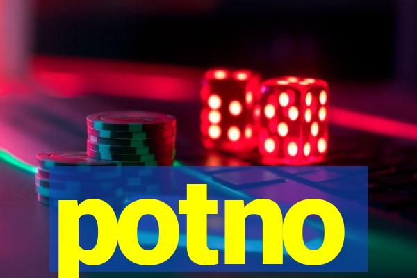 potno