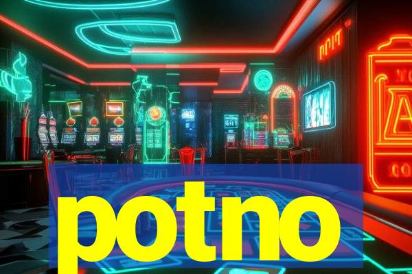 potno