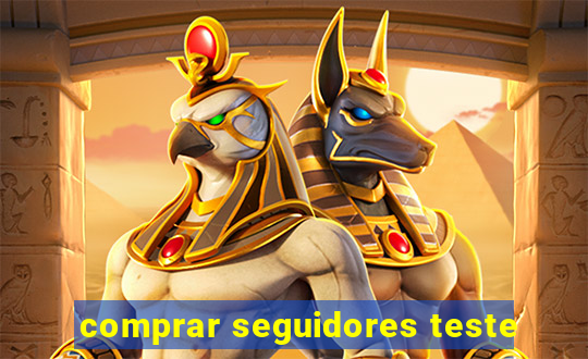 comprar seguidores teste