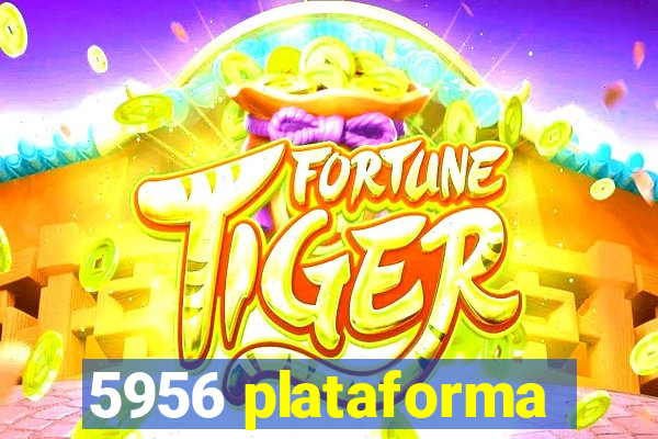 5956 plataforma