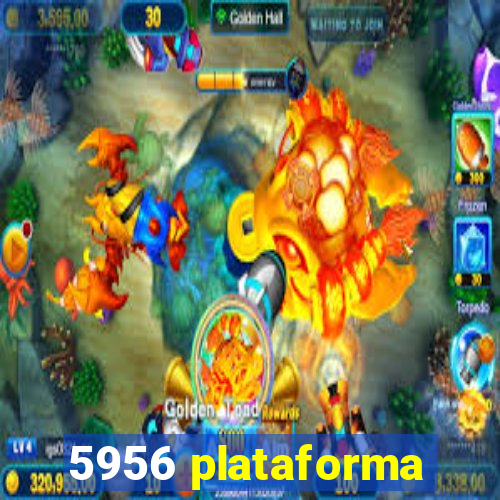 5956 plataforma
