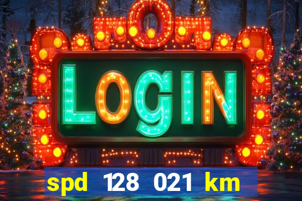 spd 128 021 km 000 metros 200