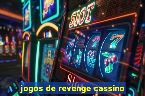 jogos de revenge cassino