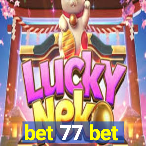 bet 77 bet