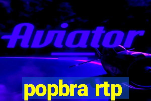 popbra rtp