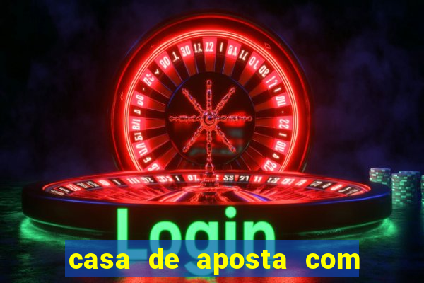 casa de aposta com pagamento antecipado