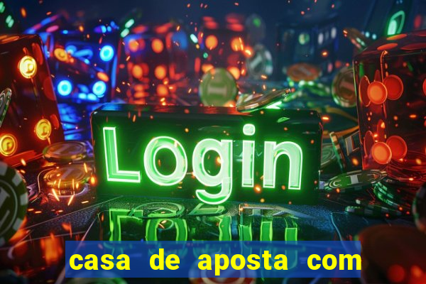 casa de aposta com pagamento antecipado