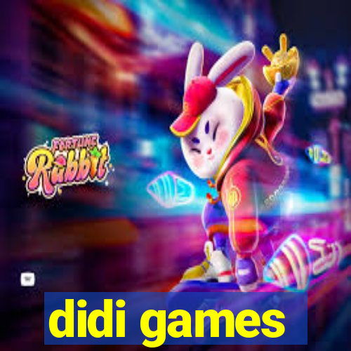 didi games