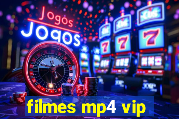 filmes mp4 vip