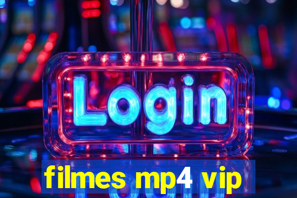 filmes mp4 vip