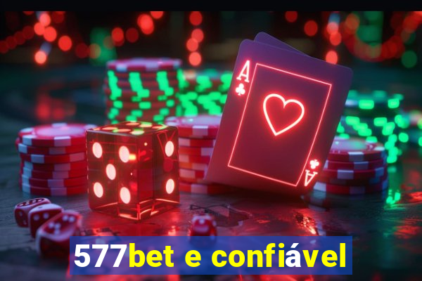 577bet e confiável