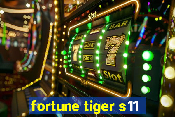 fortune tiger s11
