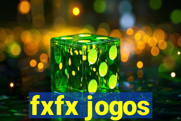 fxfx jogos