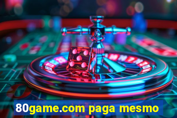 80game.com paga mesmo