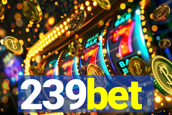 239bet