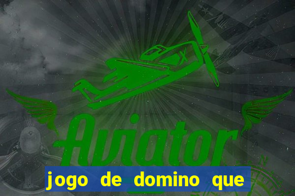jogo de domino que ganha dinheiro