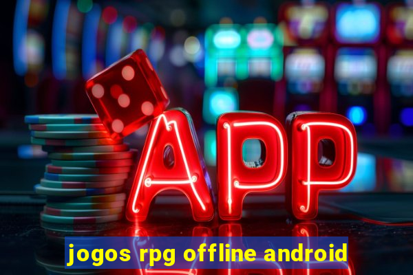 jogos rpg offline android