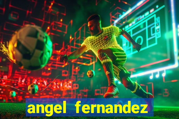 angel fernandez only fans