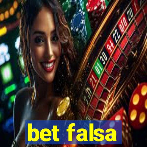bet falsa