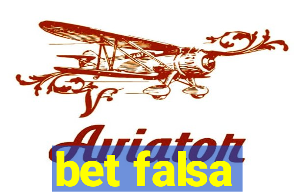 bet falsa