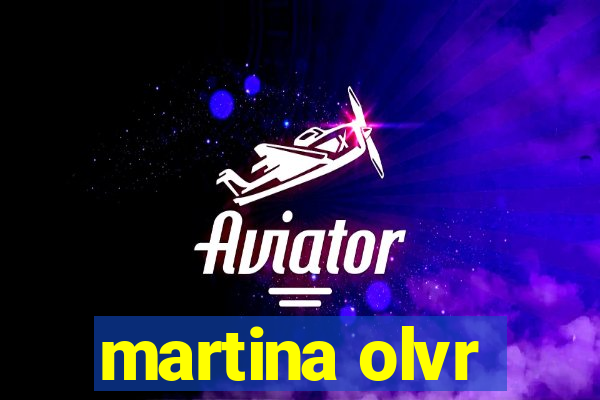 martina olvr