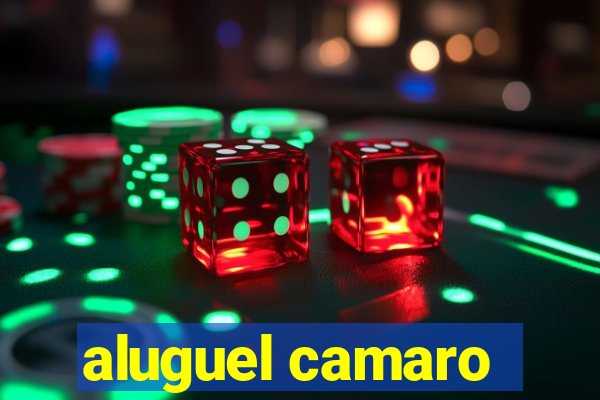 aluguel camaro