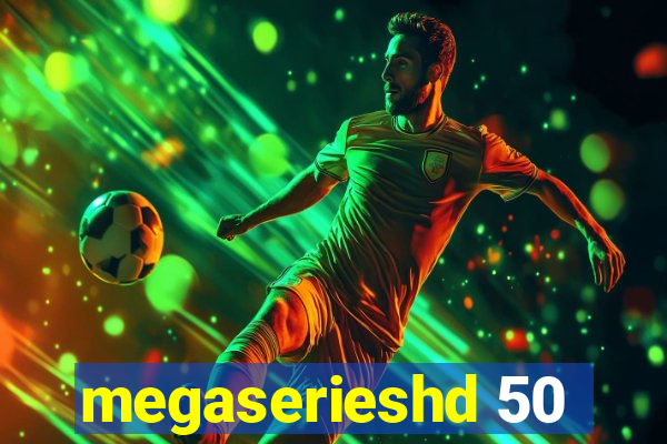 megaserieshd 50