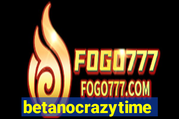 betanocrazytime