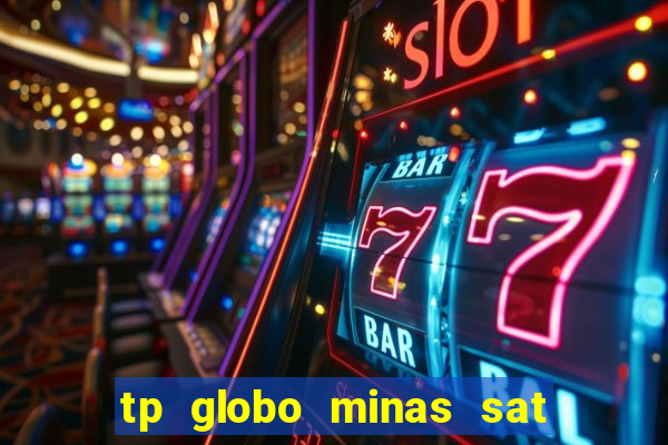 tp globo minas sat hd regional