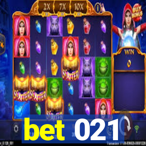 bet 021