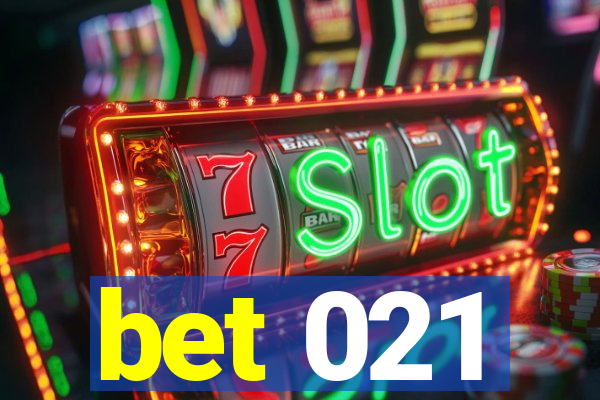 bet 021