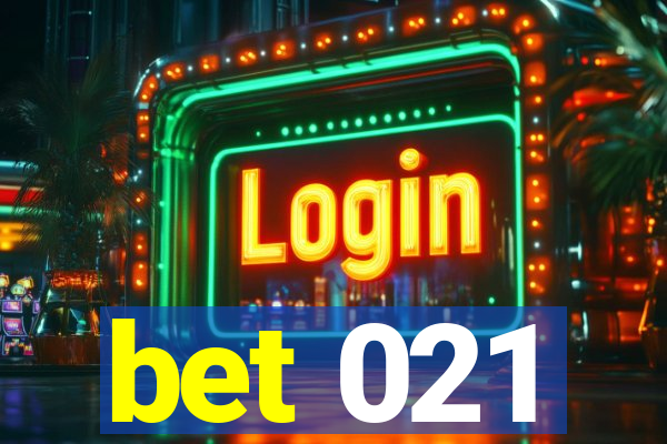 bet 021