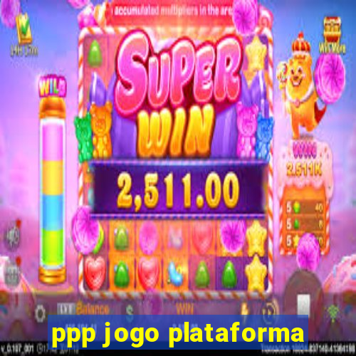 ppp jogo plataforma