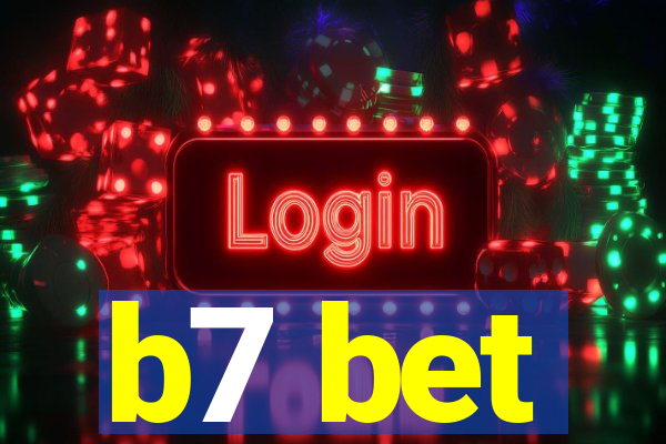 b7 bet