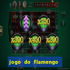 jogo do flamengo ao vivo rede canais