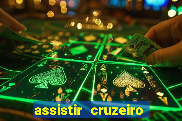 assistir cruzeiro ao vivo hd
