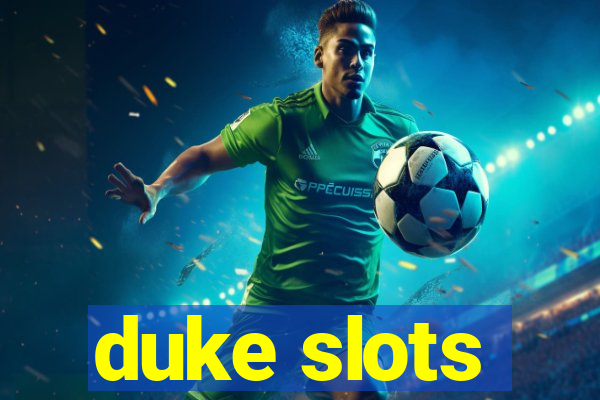 duke slots