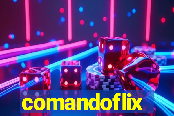 comandoflix