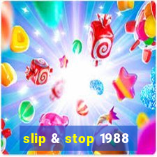 slip & stop 1988