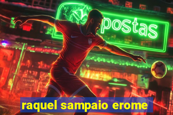 raquel sampaio erome