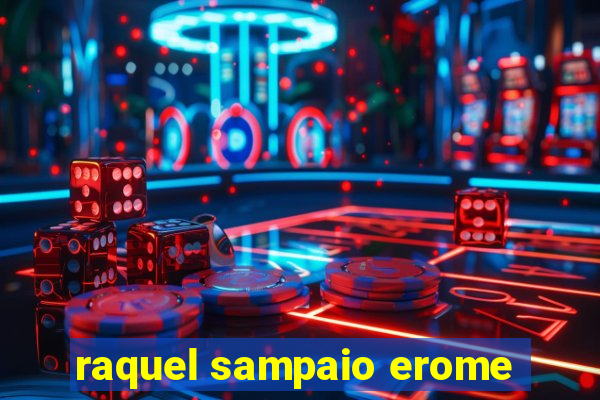 raquel sampaio erome