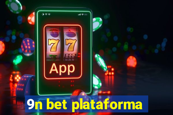 9n bet plataforma