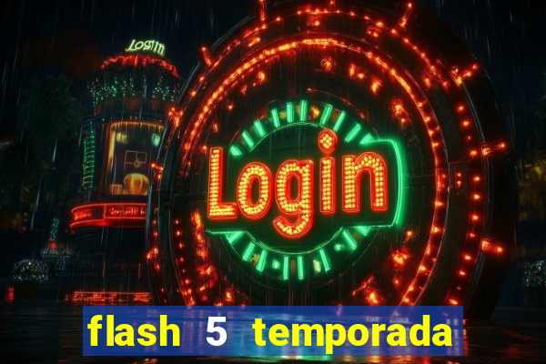 flash 5 temporada ep 9 continua em arrow