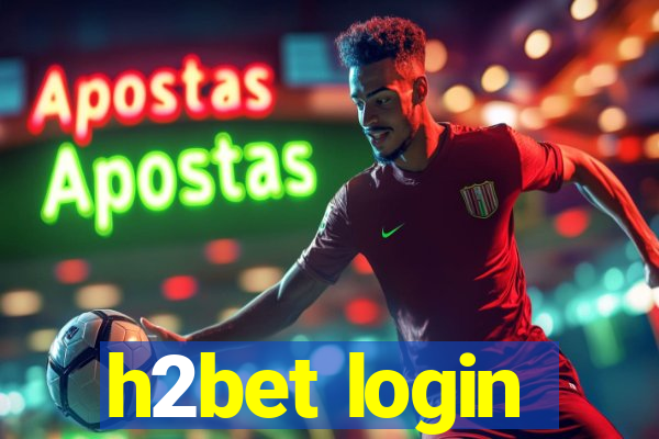 h2bet login