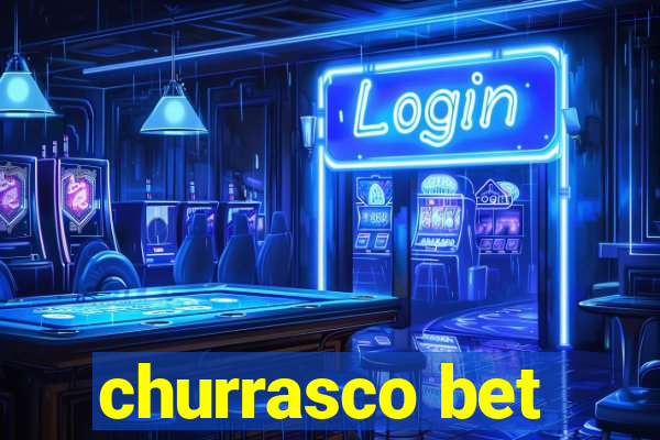churrasco bet