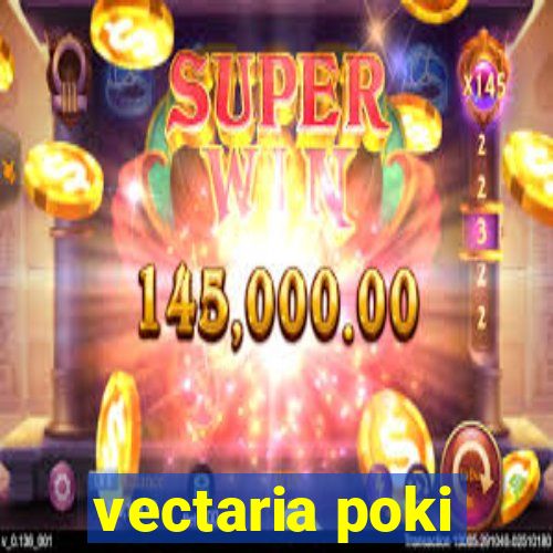 vectaria poki