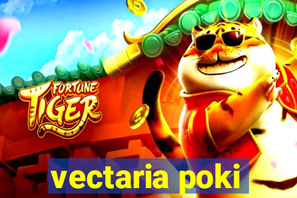 vectaria poki