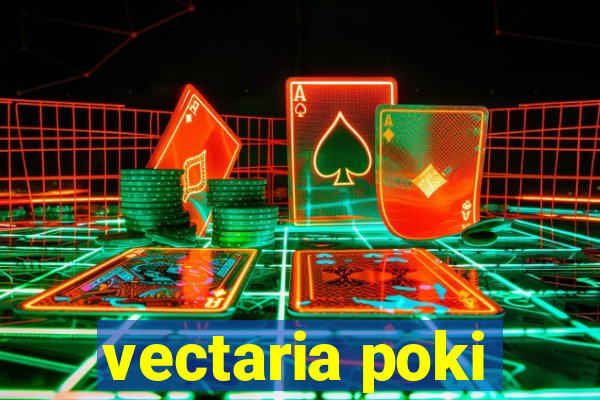 vectaria poki